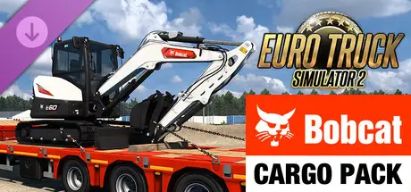 Euro Truck Simulator 2 Bobcat Cargo Pack DLC avec mini-pelle Bobcat sur remorque surbaissée